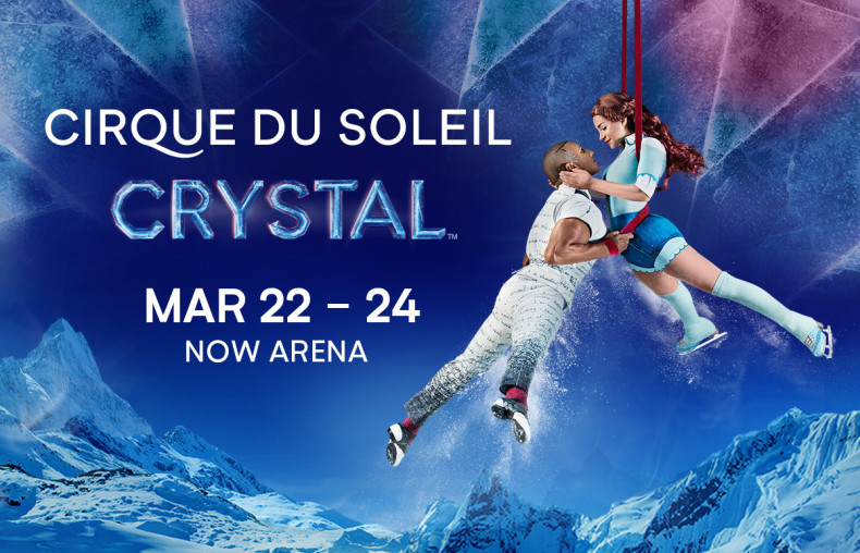 Cirque du Soleil Crystal - March 22-24